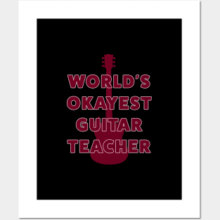 World's Okayest Guitar Teacher... Posters and Art